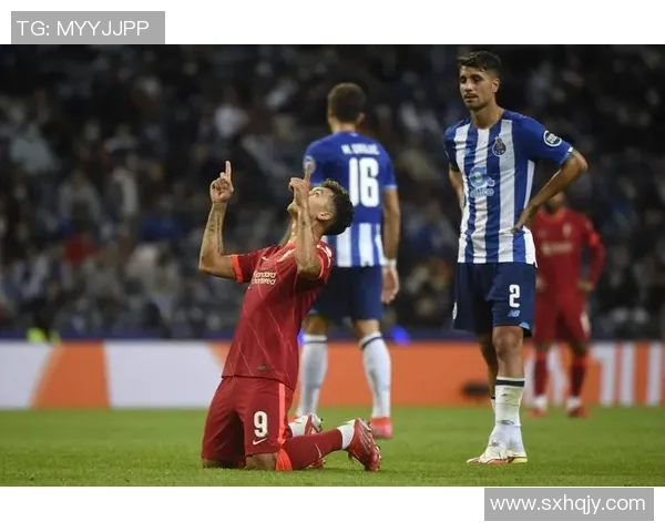 利物浦友谊赛大胜波尔图四球狂欢补时进球点燃全场激情